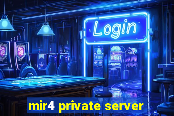 mir4 private server